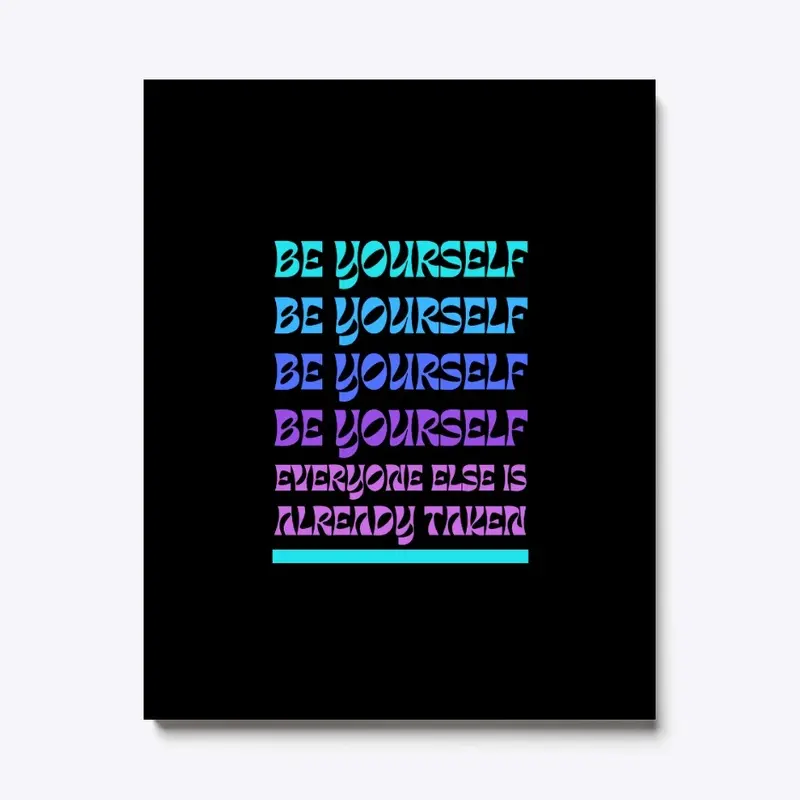 Be Yourself